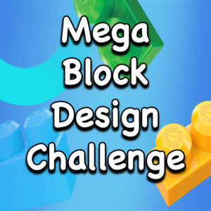 Mega Block Design Challenge