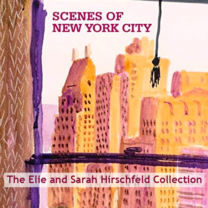 Scenes of New York City: The Elie and Sarah Hirschfeld Collection on Zoom or simulcast in person in the Village Center