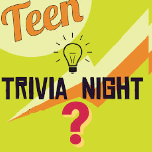 Teen Trivia Night