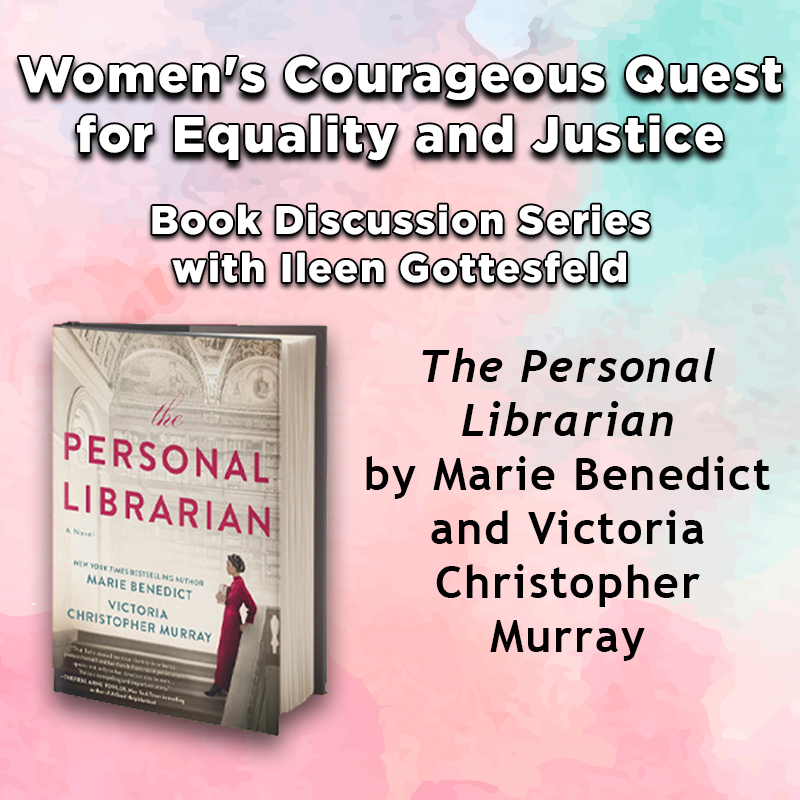 Women's Courageous Quest for Equality and Justice Book Discussion Series with Ileen Gottesfeld in the Village Center